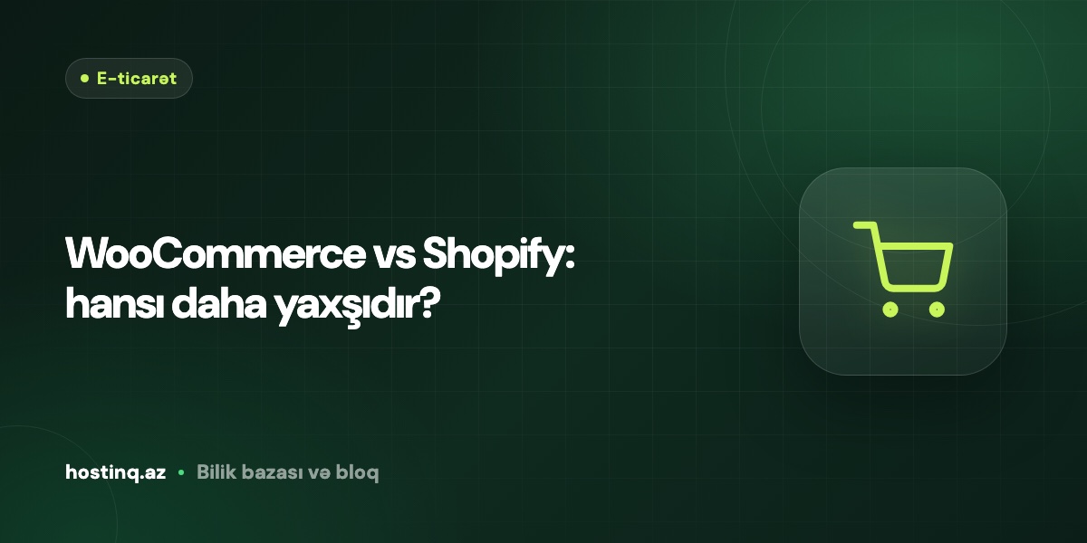 WooCommerce vs Shopify: hansı daha yaxşıdır?